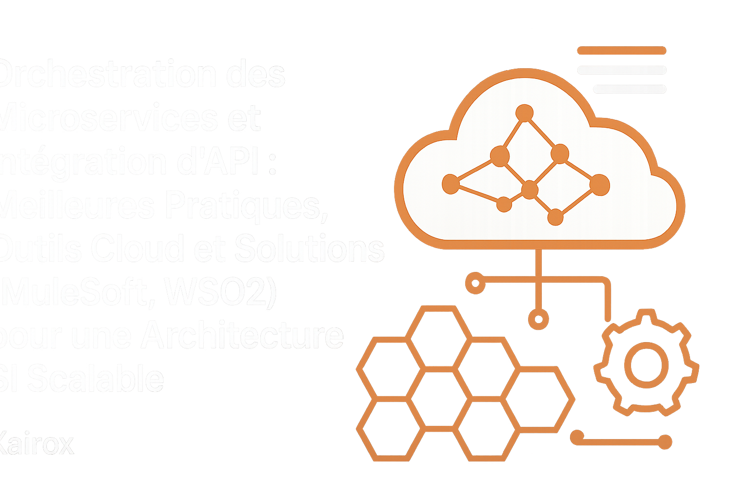 Microservices et intégration d’API - Comment réussir l’orchestration à grande échelle
